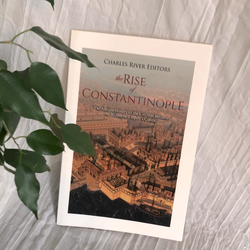 RISE OF CONSTANTINOPLE history of Byzantine Empire Charles River book paperback